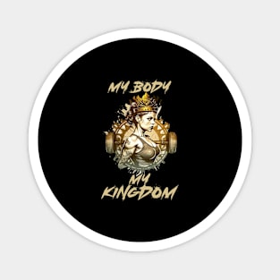 My body my kingdom Magnet